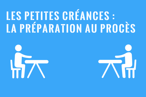 La Cour des Petites Créances : Comment se Préparer