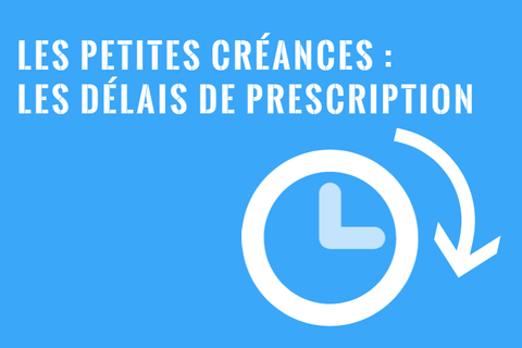 Délais de Prescription - Cour des Petites Créances