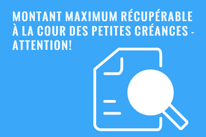 Montant maximal aux petites créances 15000$