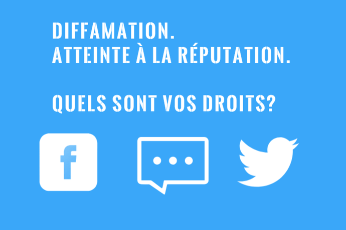 Diffamation et Atteinte à la Réputation : Vos Droits
