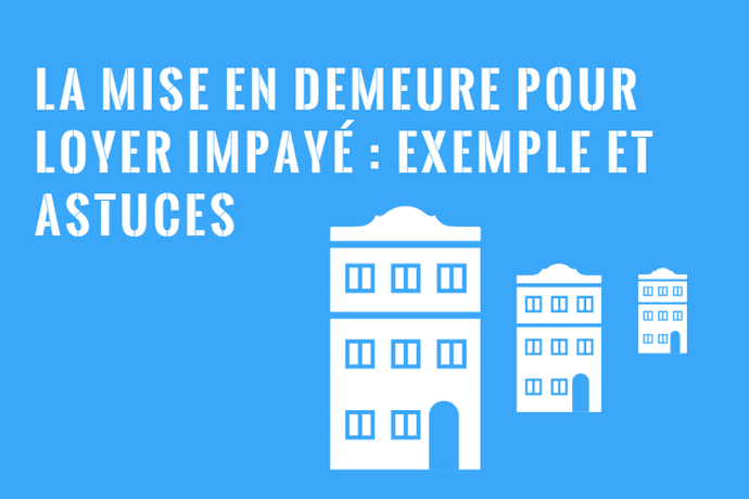 Mise en Demeure pour Loyer Impayé - Exemple