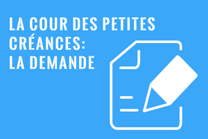 Comment faire une demande aux petites créances?