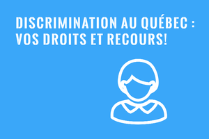 Discrimination : Droits et Recours au Québec