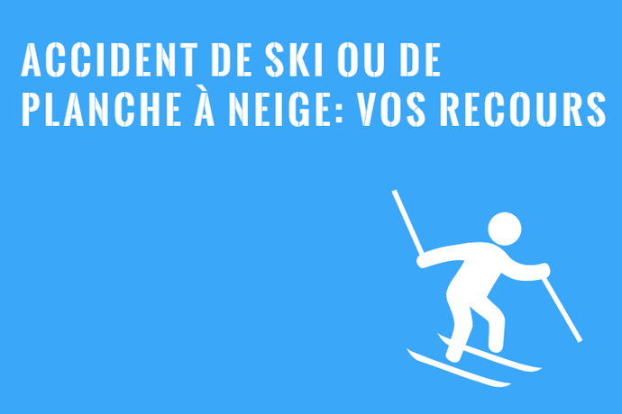 Accident de Ski ou de Planche  : Recours