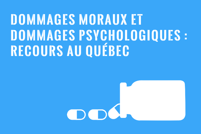 Dommages Moraux ou Psychologiques : Vos Recours!