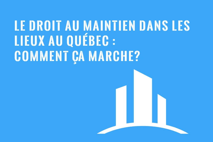 Droit au Maintien dans les Lieux au Québec