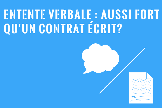 Entente Verbale au Québec : Valide Comme un Contrat Écrit?