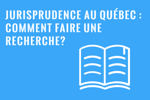 Recherche Jurisprudence au Québec