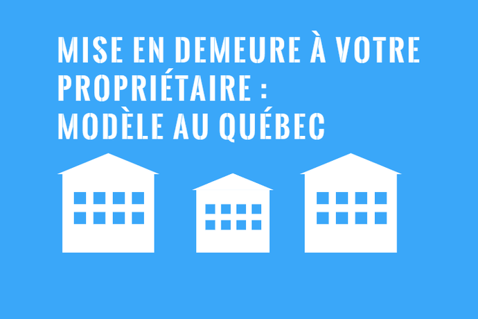 Mise en Demeure contre Propriétaire : Modèle au Québec