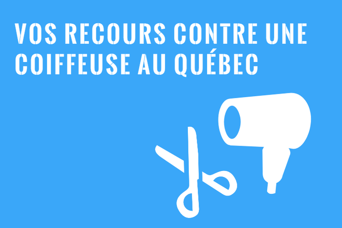 Recours contre une Coiffeuse ou Salon de Coiffure