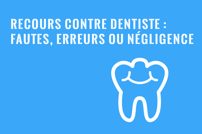 Recours contre un Dentiste : Vos Droits au Québec!