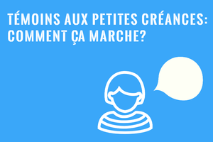 Témoins petites créances