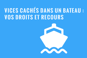 Vices cachés dans un bateau